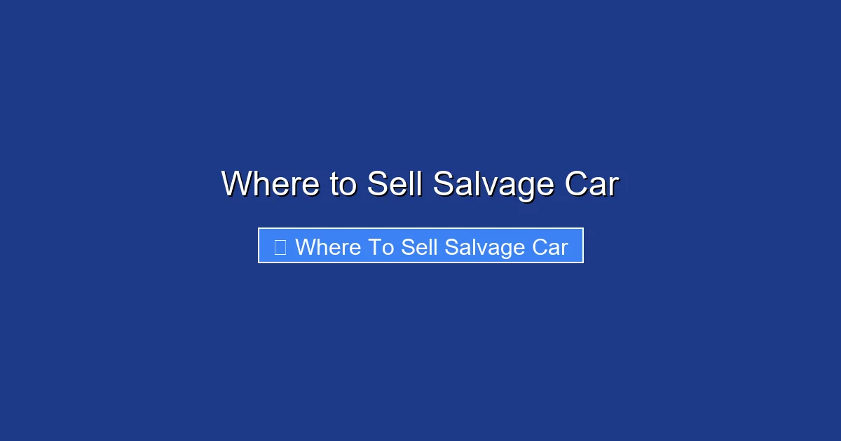 Where to Sell Salvage Car