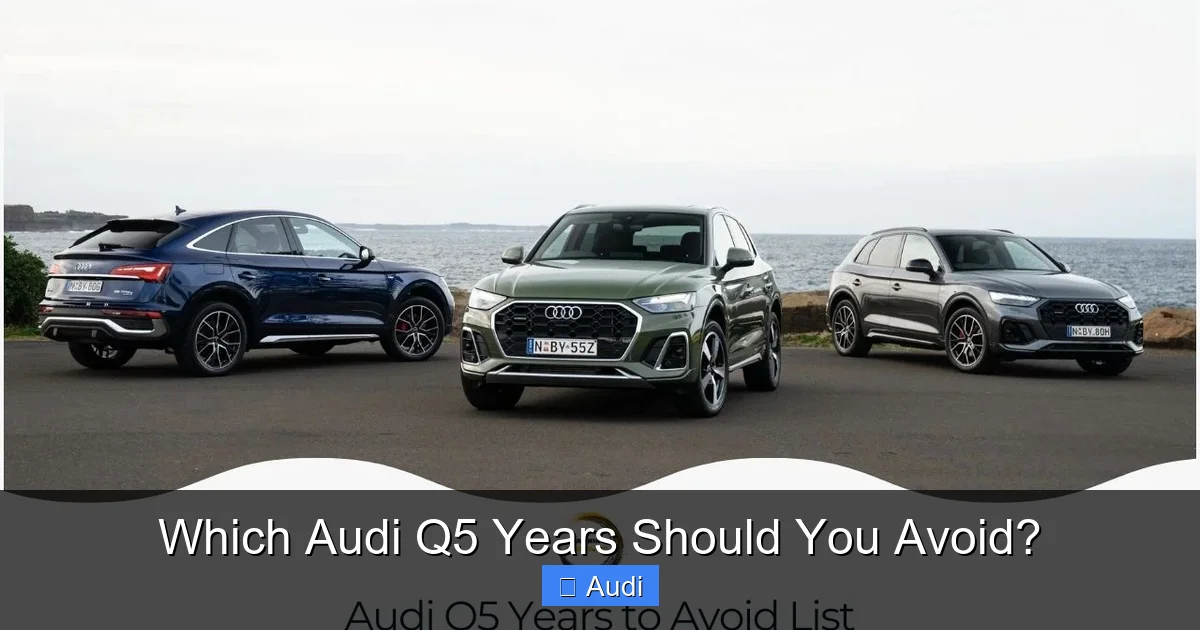 Which Audi Q5 Years Should You Avoid?