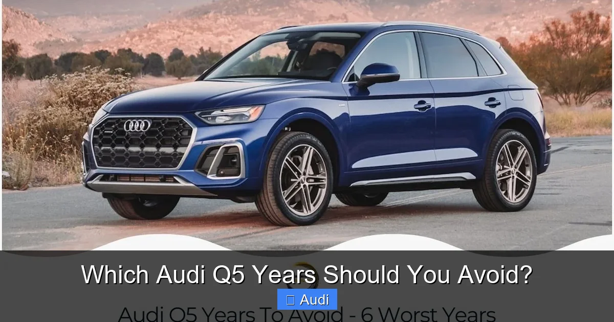 Which Audi Q5 Years Should You Avoid?