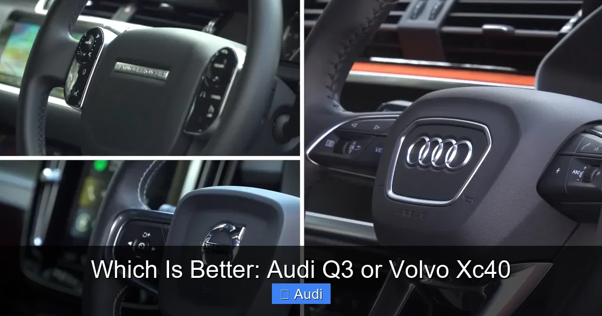 Which Is Better: Audi Q3 or Volvo Xc40
