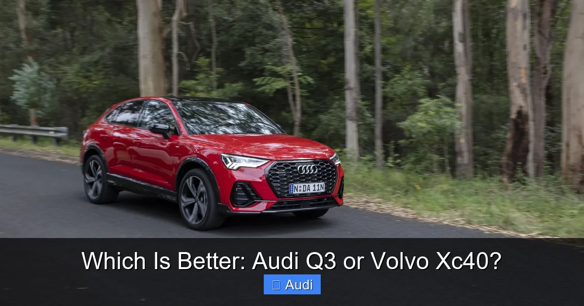 Which Is Better: Audi Q3 or Volvo Xc40?
