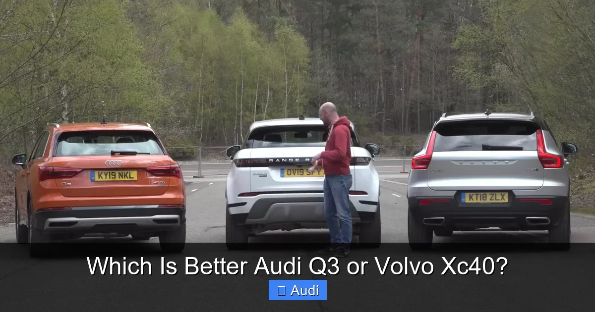 Which Is Better Audi Q3 or Volvo Xc40?