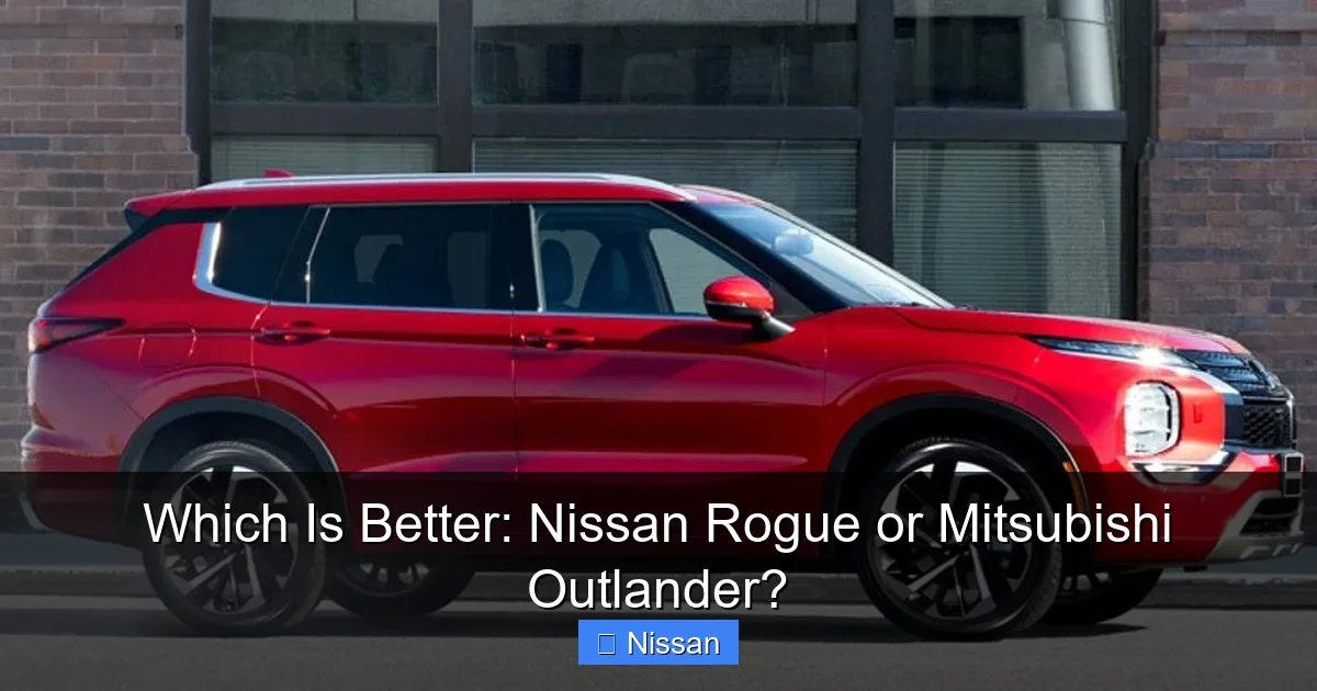 Which Is Better: Nissan Rogue or Mitsubishi Outlander?