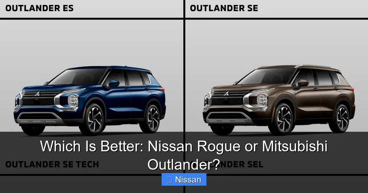 Which Is Better: Nissan Rogue or Mitsubishi Outlander?