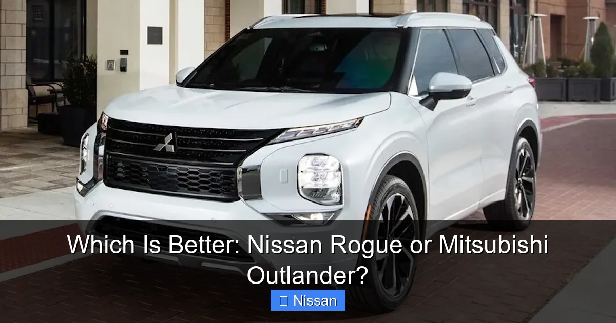 Which Is Better: Nissan Rogue or Mitsubishi Outlander?