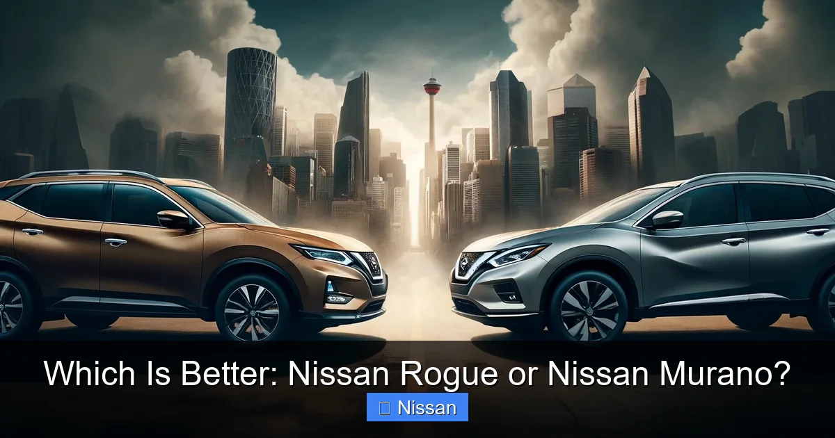 Which Is Better: Nissan Rogue or Nissan Murano?