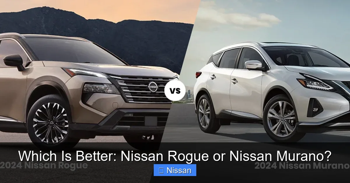 Which Is Better: Nissan Rogue or Nissan Murano?