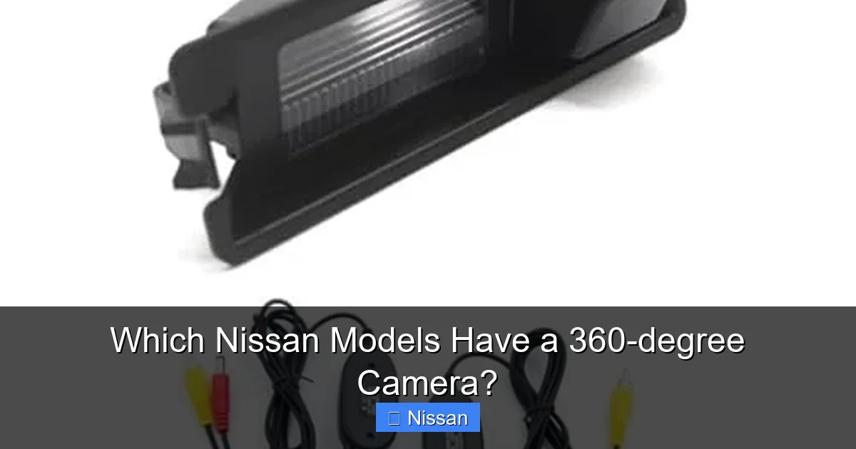 Which Nissan Models Have a 360-degree Camera?