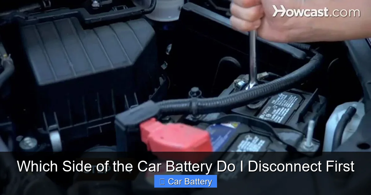 Which Side of the Car Battery Do I Disconnect First
