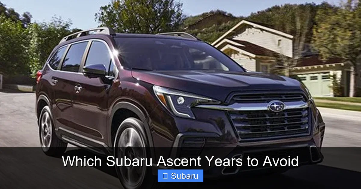 Which Subaru Ascent Years to Avoid