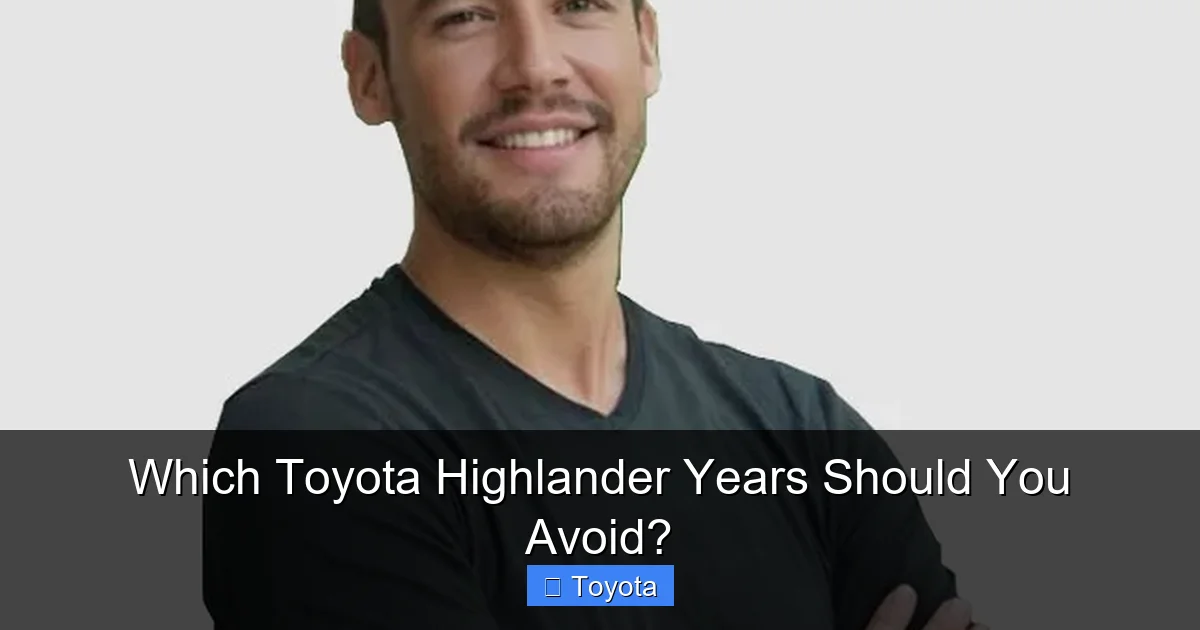 Which Toyota Highlander Years Should You Avoid?