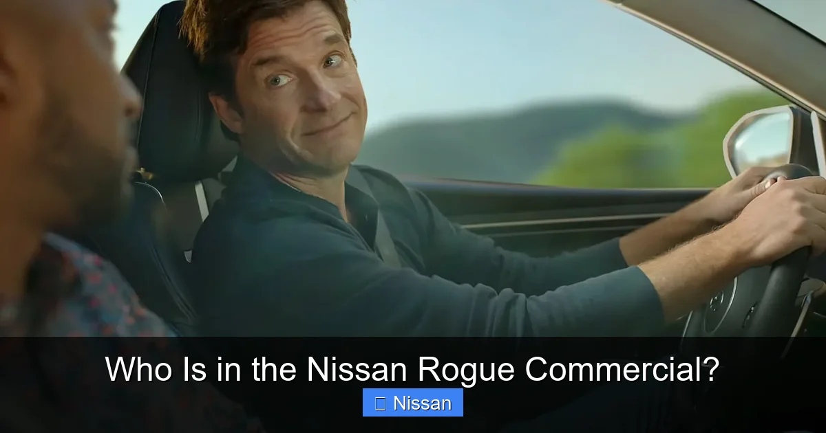 Who Is in the Nissan Rogue Commercial?
