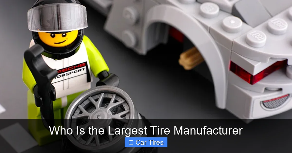 Who Is the Largest Tire Manufacturer