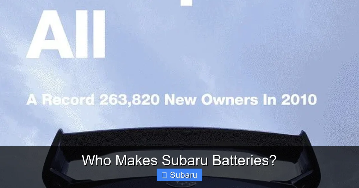 Who Makes Subaru Batteries?