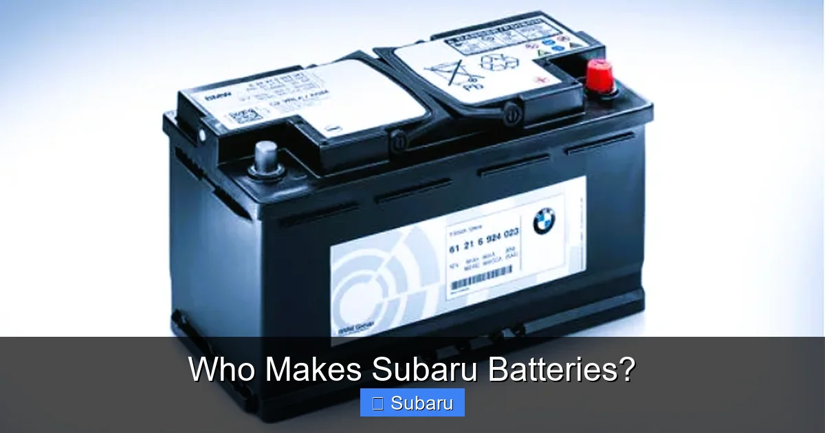 Who Makes Subaru Batteries?