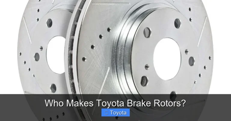 Who Makes Toyota Brake Rotors?