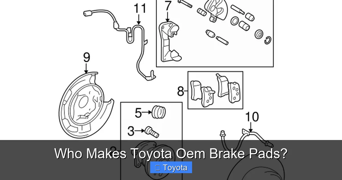 Who Makes Toyota Oem Brake Pads?