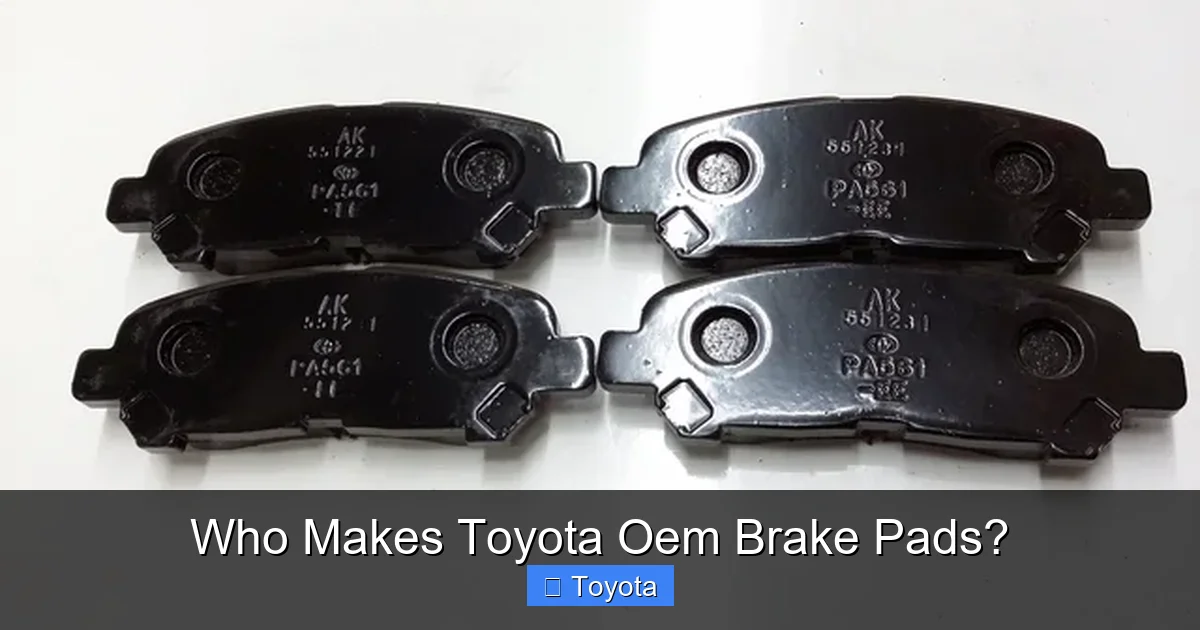 Who Makes Toyota Oem Brake Pads?