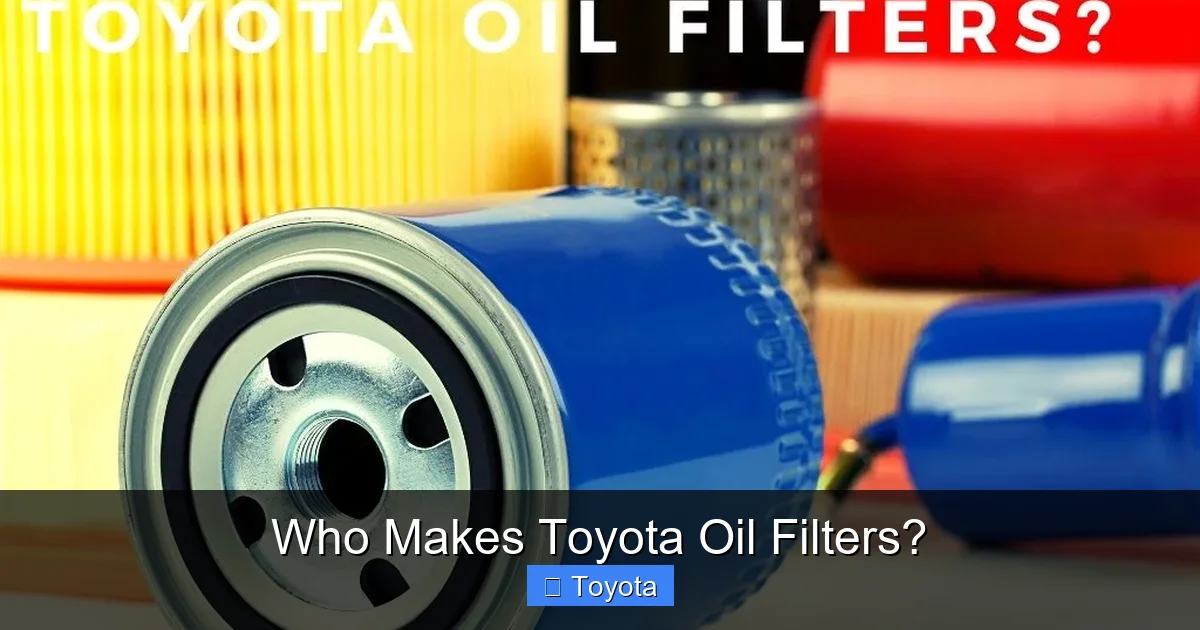 Who Makes Toyota Oil Filters?