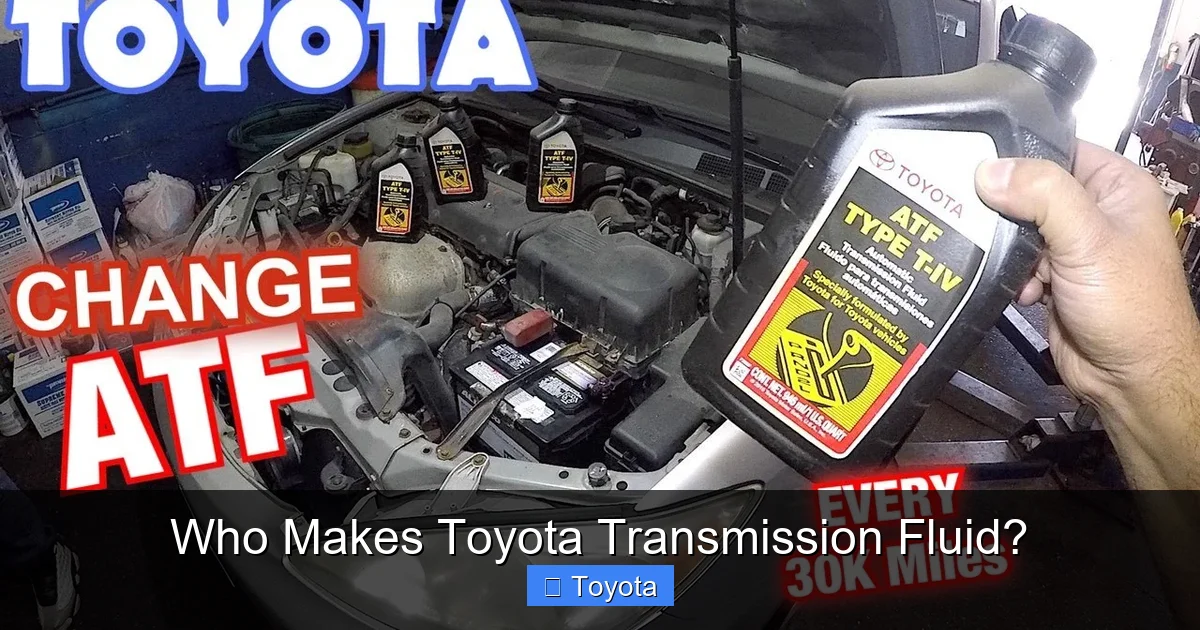 Who Makes Toyota Transmission Fluid?