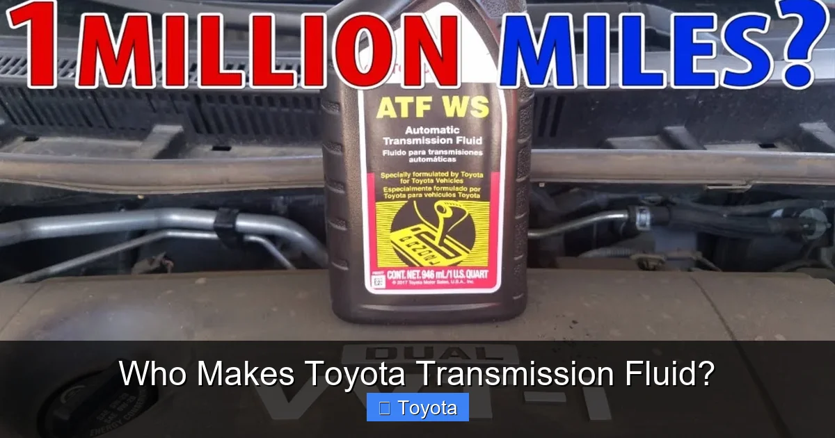 Who Makes Toyota Transmission Fluid?