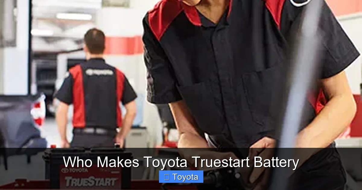 Who Makes Toyota Truestart Battery