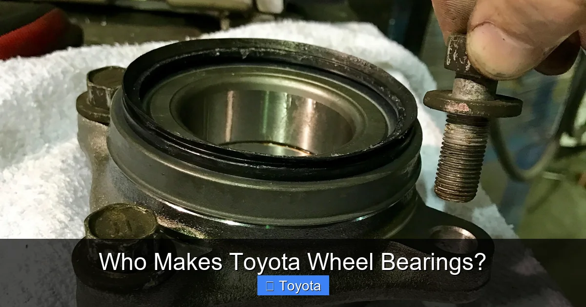 Who Makes Toyota Wheel Bearings?
