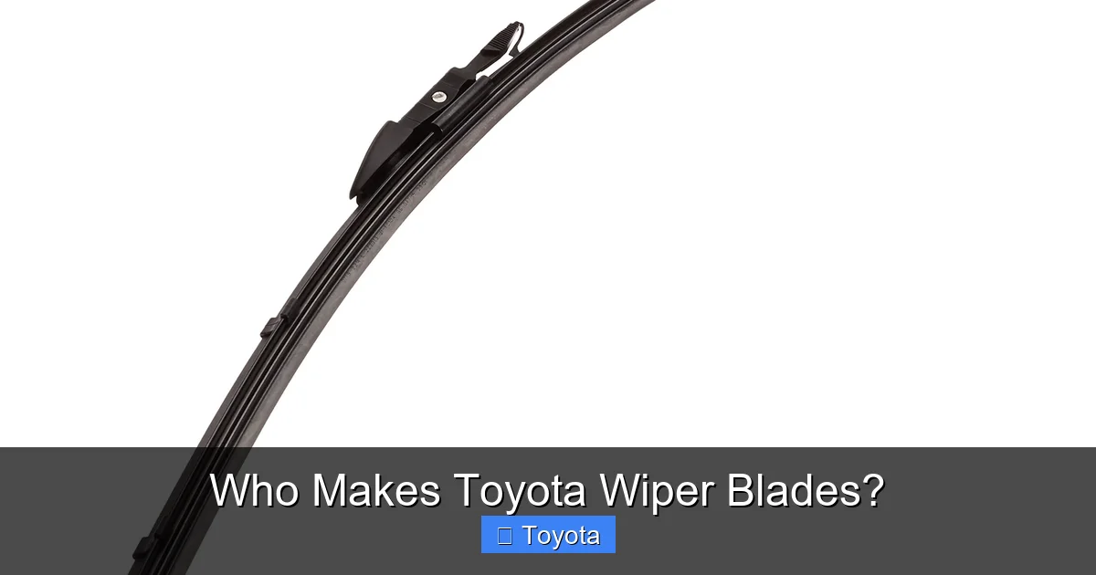 Who Makes Toyota Wiper Blades?