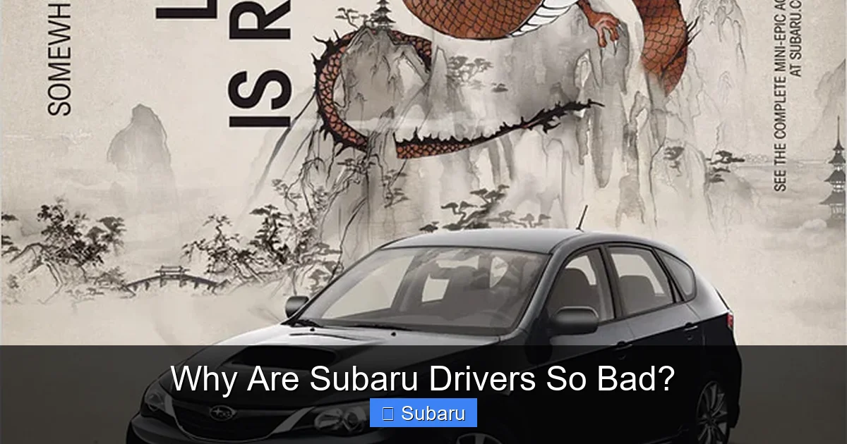 Why Are Subaru Drivers So Bad?
