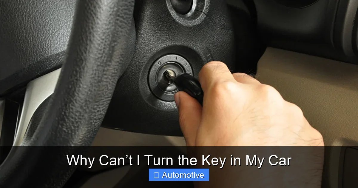 Why Can’t I Turn the Key in My Car