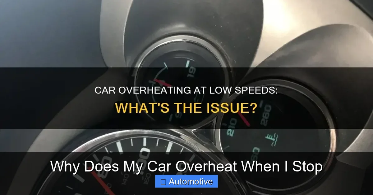 Why Does My Car Overheat When I Stop