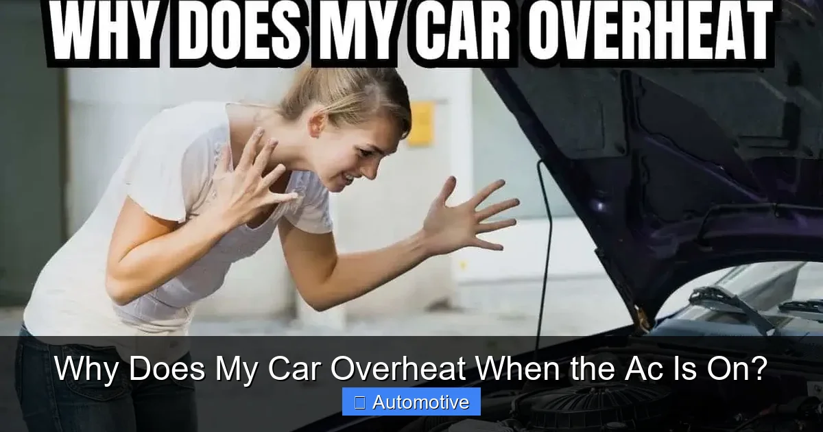 Why Does My Car Overheat When the Ac Is On?