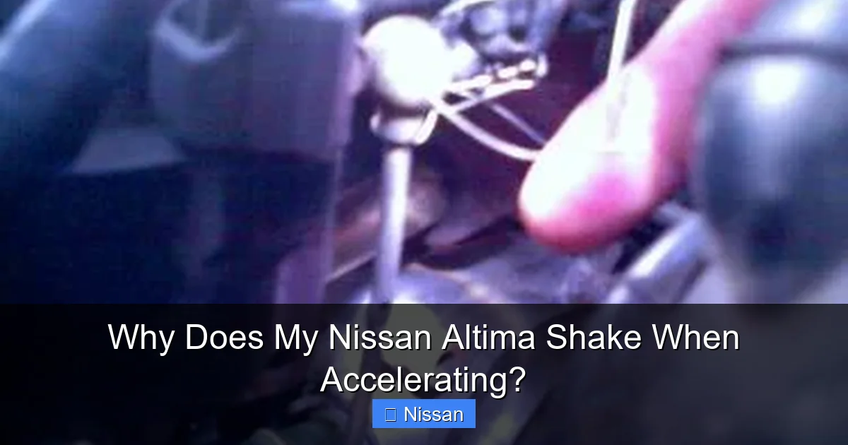 Why Does My Nissan Altima Shake When Accelerating?