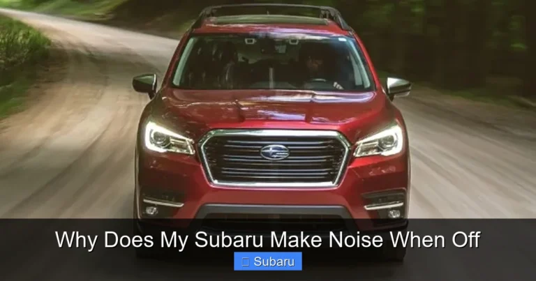 Why Does My Subaru Make Noise When Off