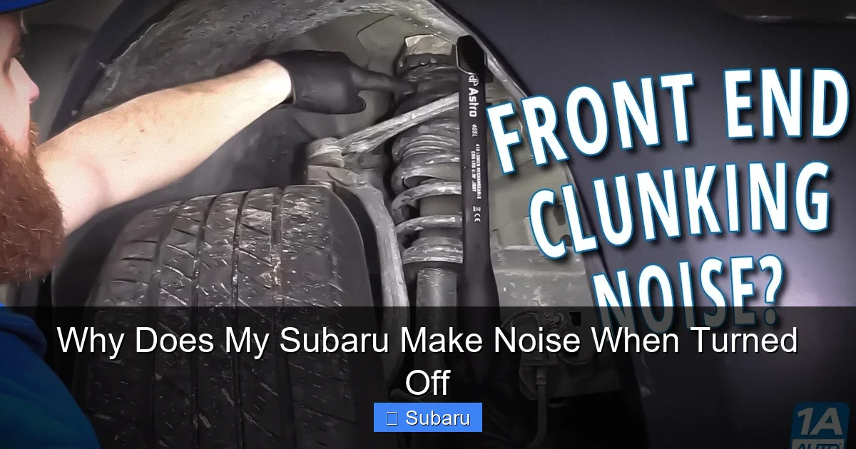 Why Does My Subaru Make Noise When Turned Off