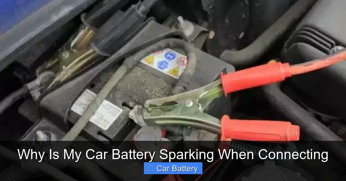 Why Is My Car Battery Sparking When Connecting