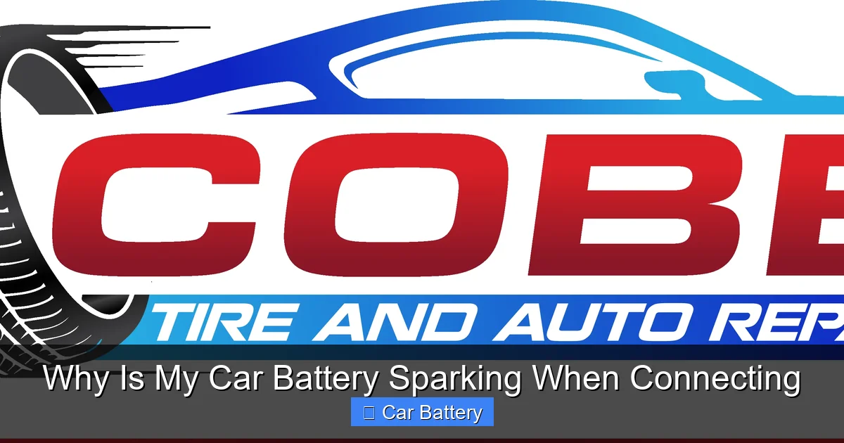 Why Is My Car Battery Sparking When Connecting