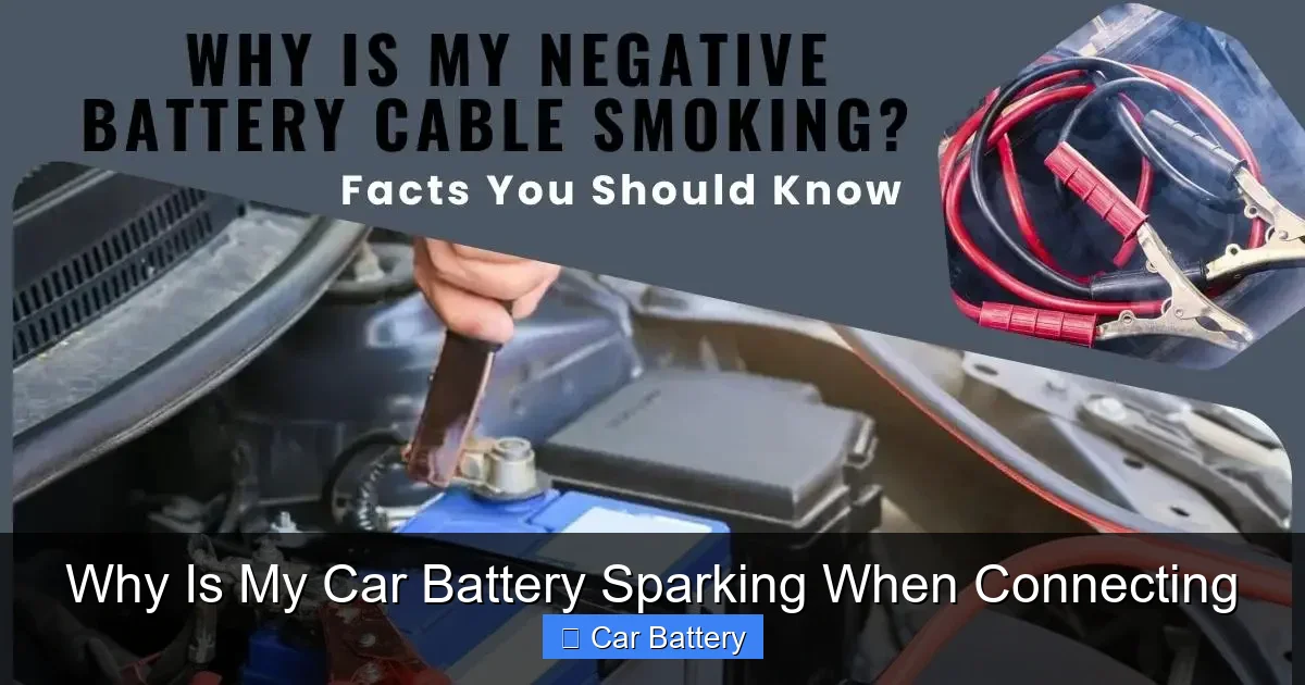 Why Is My Car Battery Sparking When Connecting