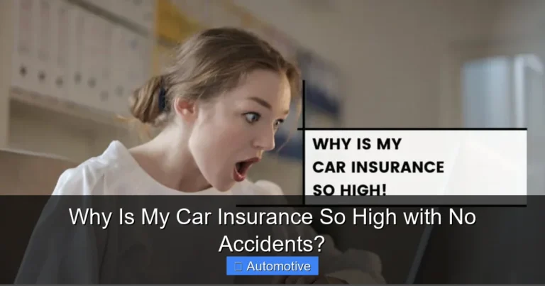 Why Is My Car Insurance So High with No Accidents?
