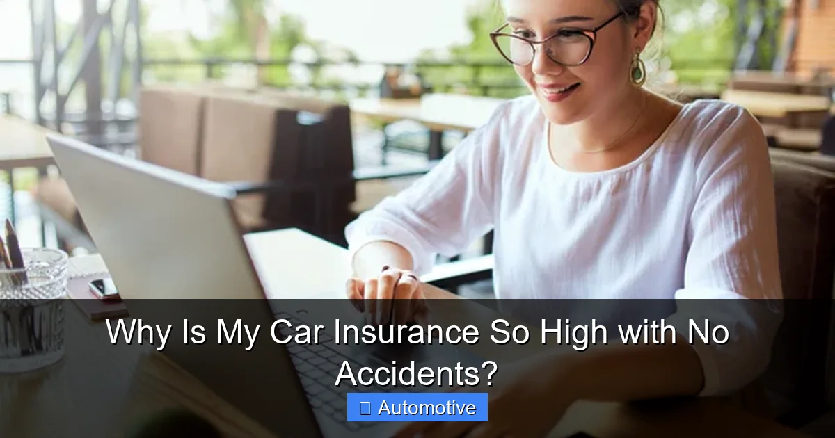 Why Is My Car Insurance So High with No Accidents?