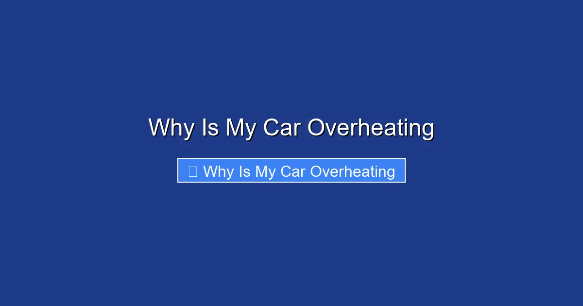 Why Is My Car Overheating