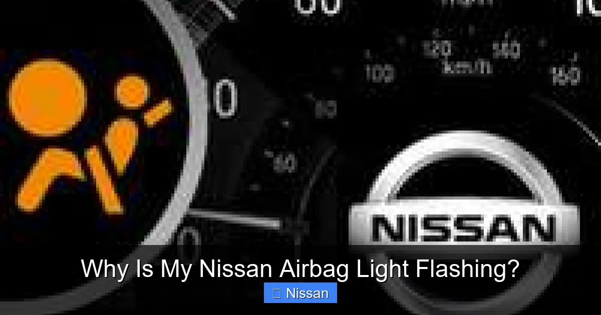 Why Is My Nissan Airbag Light Flashing?