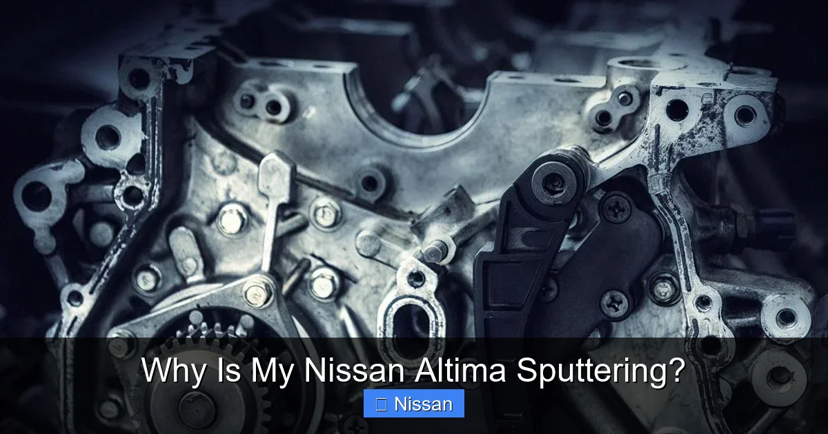 Why Is My Nissan Altima Sputtering?