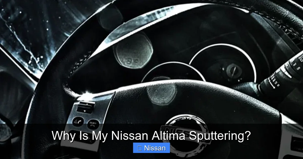 Why Is My Nissan Altima Sputtering?