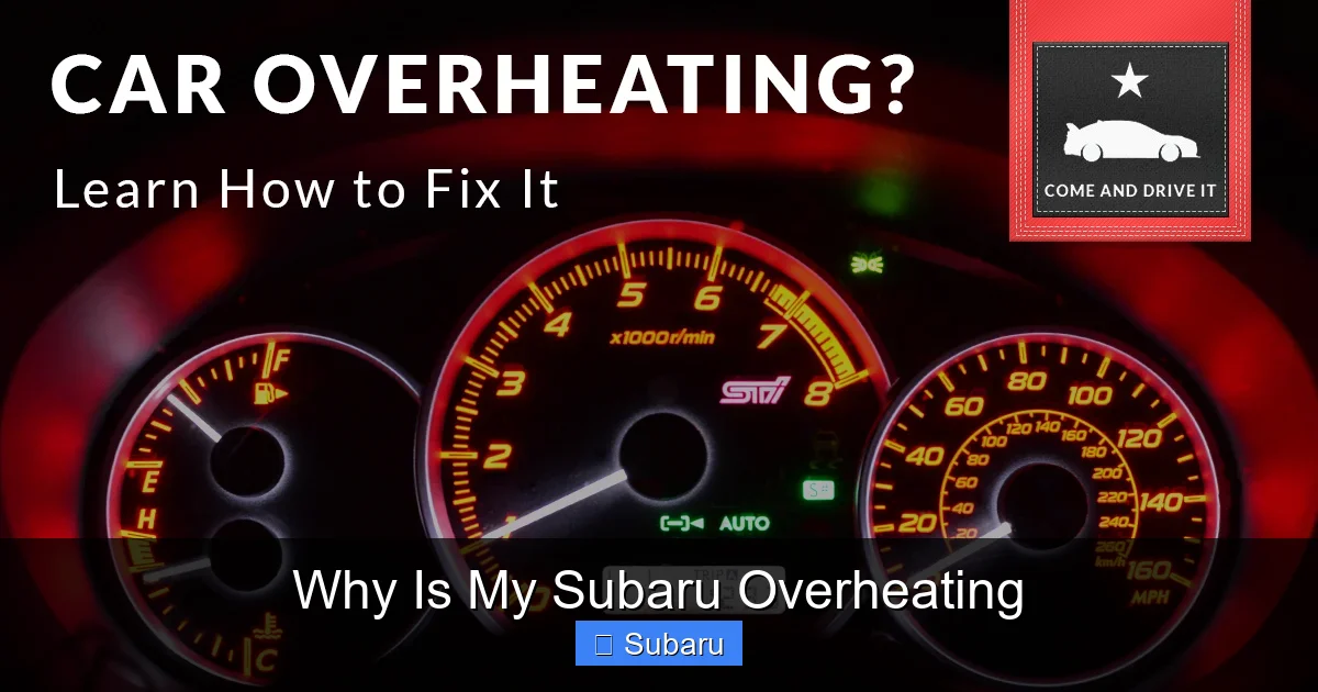 Why Is My Subaru Overheating
