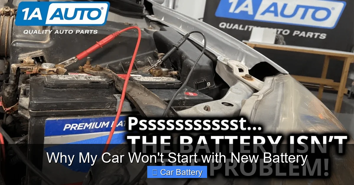 Why My Car Won't Start with New Battery