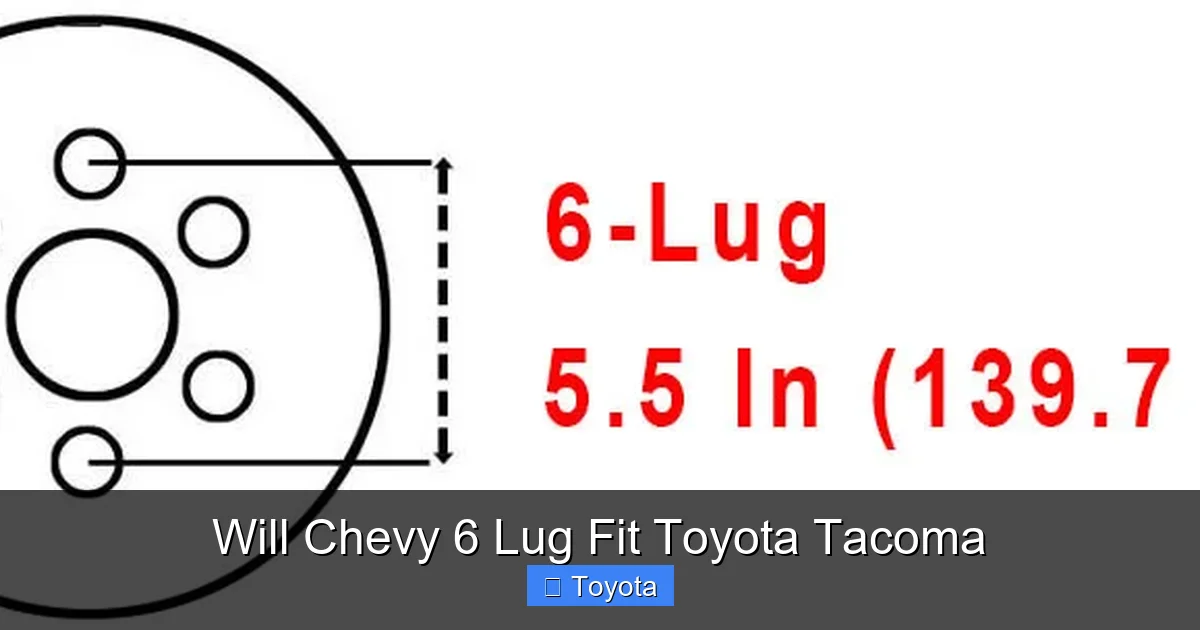 Will Chevy 6 Lug Fit Toyota Tacoma