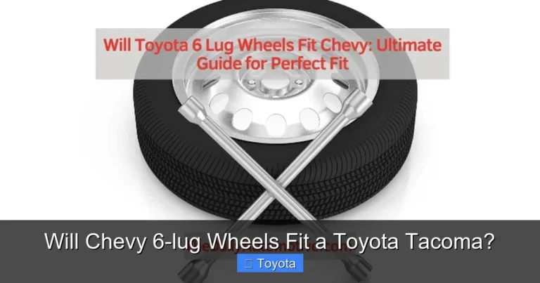 Will Chevy 6-lug Wheels Fit a Toyota Tacoma?