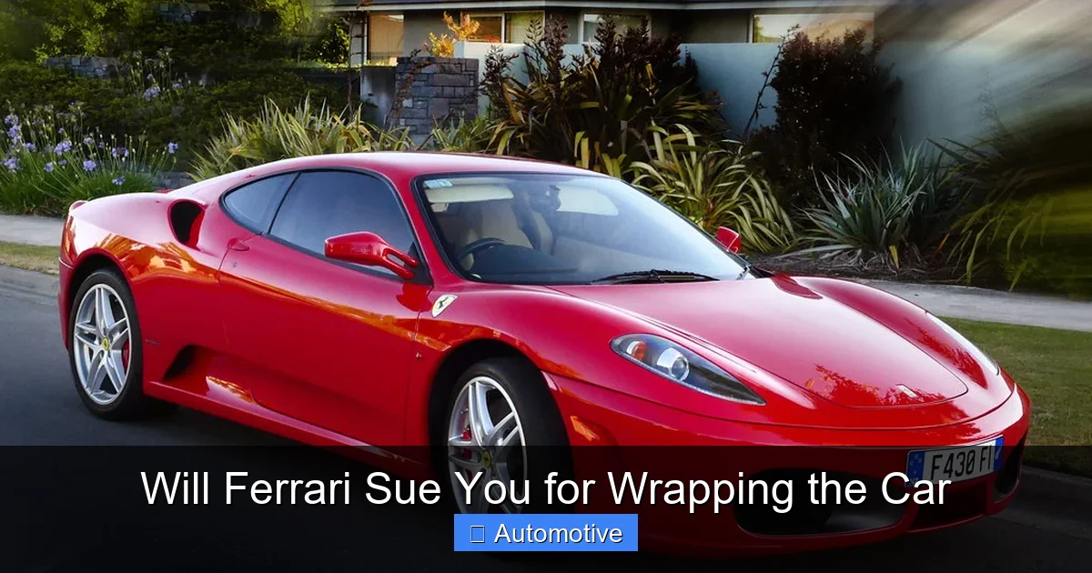Will Ferrari Sue You for Wrapping the Car