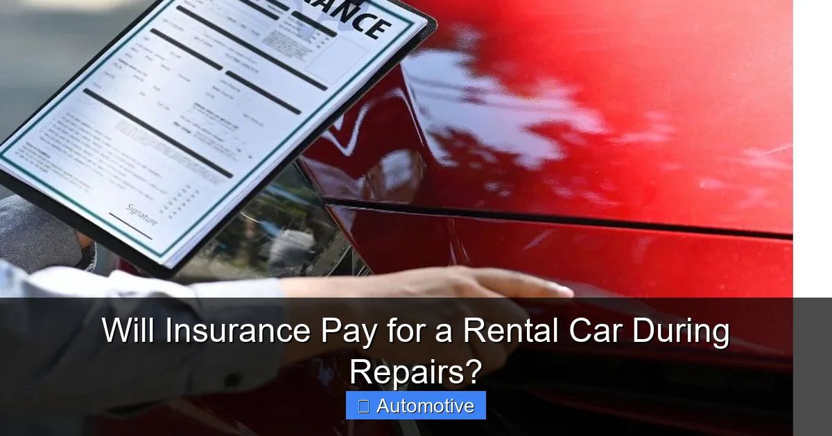 Will Insurance Pay for a Rental Car During Repairs?
